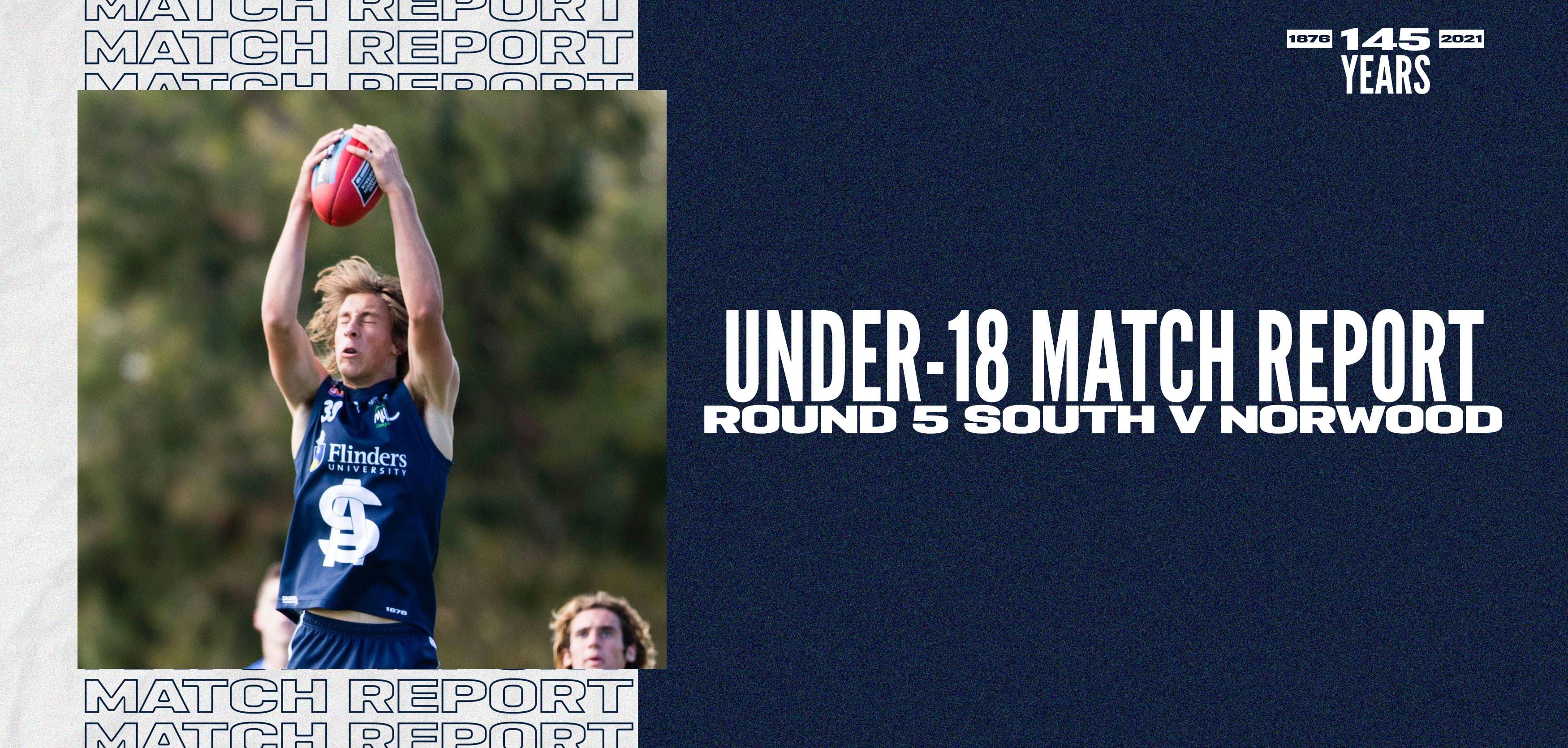 Under-18 Match Report: Round 5 vs Norwood Under-18 Match Report: Round 5 vs Norwood